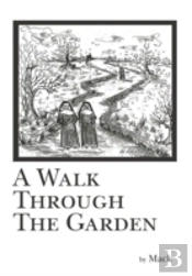 A Walk Through The Garden