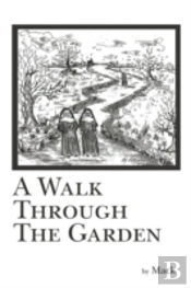 A Walk Through The Garden