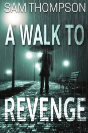 A Walk To Revenge