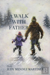 A Walk With Father: Sharing My Story, Si