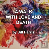 A Walk With Love And Death: The Parris W