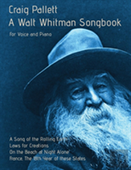 A Walt Whitman Songbook