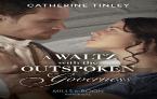 A Waltz With The Outspoken Governess