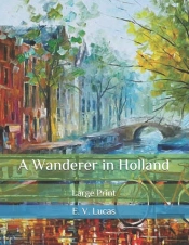A Wanderer In Holland
