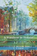 A Wanderer In Holland