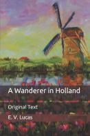 A Wanderer In Holland
