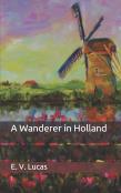 A Wanderer In Holland
