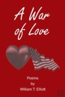 Bertrand.pt - A War Of Love: Poems By William T. Elliott