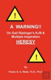 A Warning!! On Gail Riplinger'S Kjb & Mu