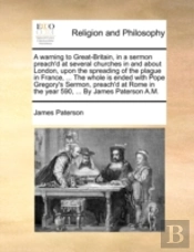 A Warning To Great-Britain, In A Sermon