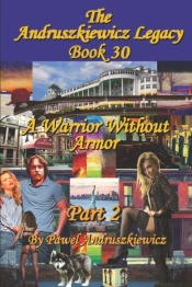A Warrior Without Armor Part 2