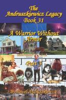 A Warrior Without Armor Part 3
