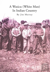 A Wasicu (White Man) In Indian Country