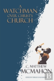 A Watchman Over Christ'S Church