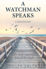 A Watchman Speaks--Continued