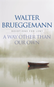 A Way Other Than Our Own