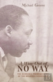 A Way Out Of No Way: The Economic Prerequisites Of The Beloved Community