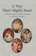 A Way  That'S Mighty Sweet