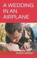 A Wedding In An Airplane