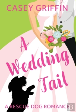 Bertrand.pt - A Wedding Tail: A Rescue Dog Romance