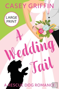 Bertrand.pt - A Wedding Tail: A Rescue Dog Romance