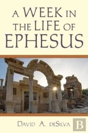 A Week In The Life Of Ephesus