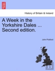 A Week In The Yorkshire Dales ... Second