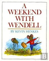 A Weekend With Wendell