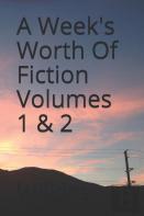 A Week'S Worth Of Fiction