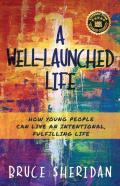 A Well-Launched Life