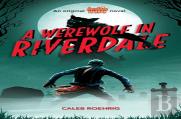 A Werewolf In Riverdale (Archie Horror, Book 1)