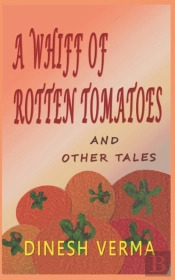 A Whiff Of Rotten Tomatoes And Other Tales