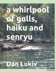 A Whirlpool Of Gulls, Haiku And Senryu