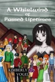 A Whirlwind Of Passed Lifetimes