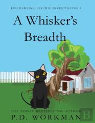 A Whisker'S Breadth