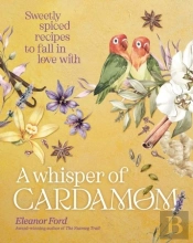 A Whisper Of Cardamom