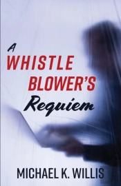 A Whistleblower'S Requiem