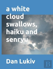 A White Cloud Swallows, Haiku And Senryu