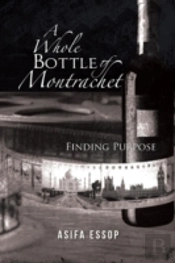 A Whole Bottle Of Montrachet: Finding Purpose