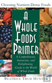 A Whole Foods Primer