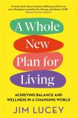 A Whole New Plan For Living