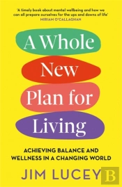 A Whole New Plan For Living