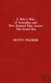 A Who'S Who Of Australian And New Zealand Film Actors