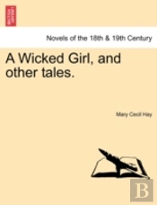 A Wicked Girl, And Other Tales.
