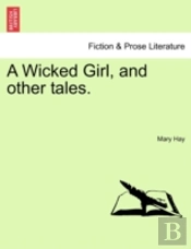 A Wicked Girl, And Other Tales.