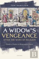 A Widow'S Vengeance After The Wars Of Religion