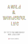 A Wild & Wonderful Life