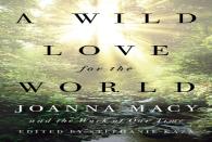 A Wild Love For The World