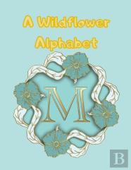 A Wildflower Alphabet