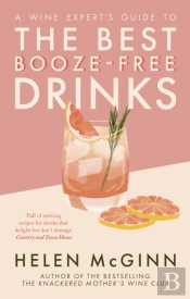 A Wine Expertâ€™S Guide To The Best Booze-Free Drinks